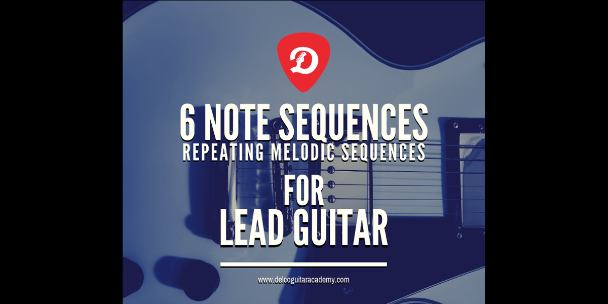 Repeating Melodic Sequences Delco Guitar Academy