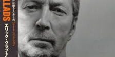 ballads Understanding the Greatness of Eric Clapton